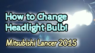 HOW TO CHANGE YOUR HEADLIGHT BULB  LED LIGHT  2015 MITSUBISHI LANCER [upl. by Bryana]