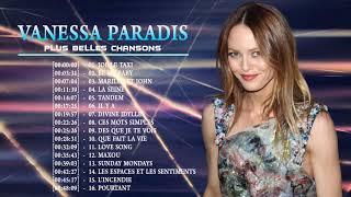 Vanessa Paradis Best Of Full Album  Vanessa Paradis Ses Plus Belles Chansons [upl. by Roldan]