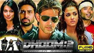 Dhoom 2 Full Movie  Hrithik Roshan Abhishek Bachchan Aishwarya Rai BipashaBasu Facts amp Review [upl. by Kcirdnekal]