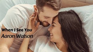 When I See You  Aaron Watson tradução HD [upl. by Eahcim920]