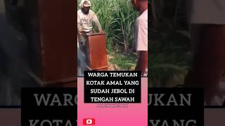 Warga temukan Kotak Amal di tengah sawah [upl. by Bloch]