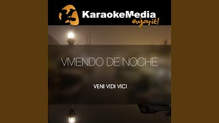 Viviendo De Noche Karaoke Version In The Style Of Veni Vidi Vici [upl. by Sydel]