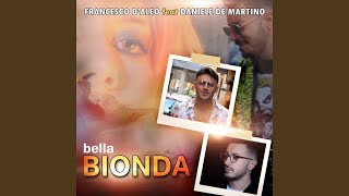 Bella bionda feat Daniele De Martino [upl. by Endora]