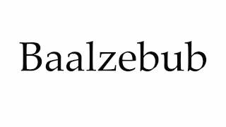 How to Pronounce Baalzebub [upl. by Odoric]