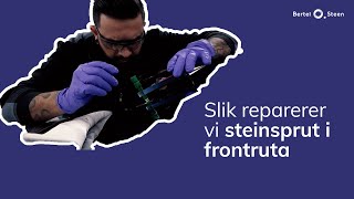 Slik fikser vi steinsprut i frontruta  Bertel O Steen  Smart repair [upl. by Akeemat277]