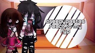 •creepypastas react to my fyp• [upl. by Eri]