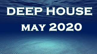 DEEP HOUSE MAY 2020 [upl. by Tayib]