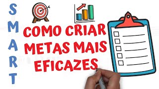 SMART  Definindo metas MAIS EFICAZES  SejaUmaPessoaMelhor [upl. by Assiar797]