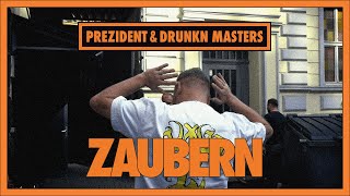 Prezident amp Drunkn Masters  Zaubern [upl. by Remus]