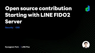 Open source contribution Starting with LINE FIDO2 Server  2021 English version [upl. by Sayre]