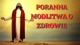 🙏🙏🙏PORANNA MODLITWA O ZDROWIE Siła Modlitwy [upl. by Juliana501]