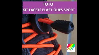 TUTO Kit lacets élastiques autobloquants sans noeud [upl. by Oirottiv728]