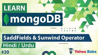 MongoDB addFields amp unwind Operator Tutorial in Hindi  Urdu [upl. by Annamarie]