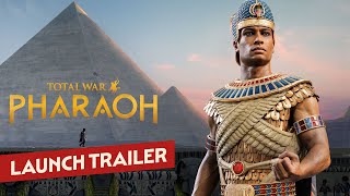 Total War PHARAOH  Launch Trailer [upl. by Ijneb]