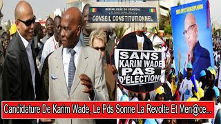 Candidature De Karim Wade Le Pds Sonne La Revolte Et Mence avec des Révélations [upl. by Hedva300]