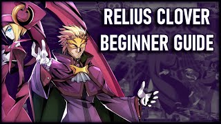 BBCF2 Relius Beginner Guide  Moveset Overview amp Basics [upl. by Ker]