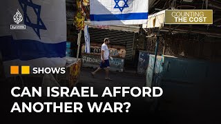 Can Israels economy survive another war in Lebanon  Counting the Cost [upl. by Gibert]