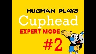 Mugman Uproots some Bad Plants  Mugman Plays Cuphead Expert Mode  Part 2 KATV [upl. by Rudd895]