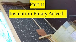 Talbot Express Damp Repairs Part 11 The Insulation Finally Arrived [upl. by Asuncion]