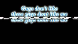 IT BOYS Guys Dont Like Me Lyrics [upl. by Reyna]