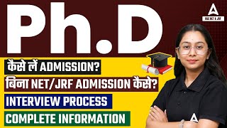 PhD Admission 2024  All about PhD 2024  Phd Without NETJRF amp Interview Process [upl. by Gillead475]