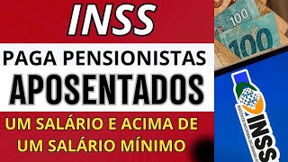 INSS PAGA APOSENTADOS E PENSIONISTAS HOJE DE UM E ACIMA DE UM SALÁRIOS MÍNIMOSVEJA CALENDÁRIO [upl. by Ecyla]