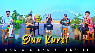 DUA KURSI  KALIA SISKA ft SKA 86  Kentrung Version UYE tone Official Music Video [upl. by Enirhtac]