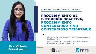 PROCEDIMIENTO DE EJECUCIÓN COACTIVA PROCEDIMIENTO CONTENCIOSO Y NO CONTENCIOSO TRIBUTARIOSesión 2 [upl. by Romanas]