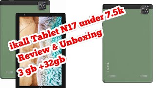 I KALL N17 TABLET UNBOXING amp 100geniune REVIEW BEST TABLET UNDER 8000 [upl. by Suivatnod]