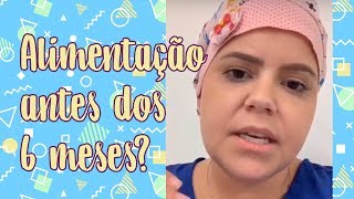 Alimentação antes dos 6 meses Entenda Pediatria [upl. by Ahsenav]