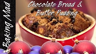 Chocolate Bread and Butter Pudding  My 2nd bake of Christmas [upl. by O'Brien]