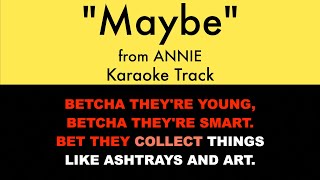 quotMaybequot from Annie  Karaoke Track with Lyrics on Screen [upl. by Okiam]