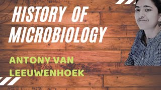 HISTORY OF MICROBIOLOGY II ANTONY VAN LEEUWENHOEK [upl. by Lennard690]