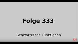 Schwartzsche Funktionen SFunktionen Fouriertransformation Integraltransformation Folge 333 [upl. by Elisee181]