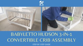 Babyletto Hudson 3in1 Convertible Crib Assembly Instructions Full StepbyStep Assembly Guide [upl. by Ametaf]