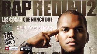 Si He De Morir – Redimi2 Redimi2Oficial [upl. by Alauqahs823]