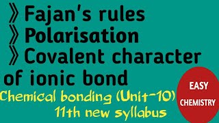 Fajans rulespolarisationcovalent character of ionic bondChemical bondingUnit 10VOLUME 2TN NEW [upl. by Llednov]