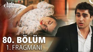 Yalı Çapkını 80 Bölüm 1 Fragmanı  quot Seyran Ölmek Üzere quot [upl. by Eislek]