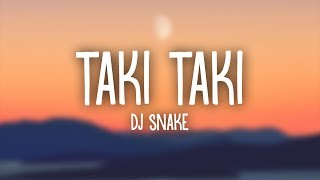 DJ Snake Selena Gomez Ozuna Cardi B – Taki Taki Lyrics [upl. by Heathcote]