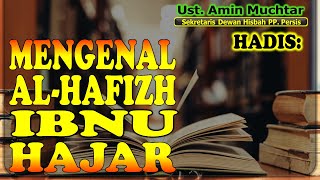 Mengenal Ibnu Hajar alAsqalani I Ustadz Amin Muchtar [upl. by Aihtiekal846]