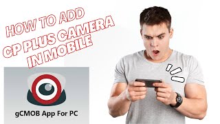 How To Add Camera GCMoB App  gCMOB App Me Camera Kaise Manually Add Kare  BMTechnologyChannel [upl. by Lilybel]