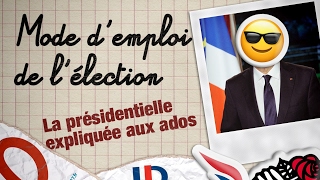 Mode demploi de lélection  La présidentielle expliquée aux ados [upl. by Ynahpit]