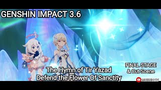 Genshin Impact 36  The Hymn of Tir Yazad Defend the Flower Of Sanctity  Final Stage amp Cut Scene [upl. by Bergh638]