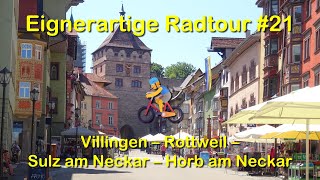 Eignerartige Radtour 21 Villingen  Schwenningen  Rottweil  Horb [upl. by Nilrev850]