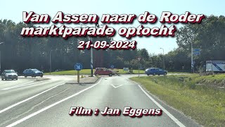 Van Assen naar de Rodermarktparade optocht 21 09 2024 [upl. by Gnilyarg]