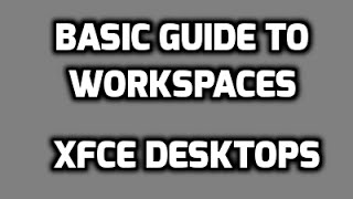 Workspaces in XFCE [upl. by Neenwahs992]