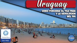 TAX FREE Y DEVOLUCIÓN DEL IVA EN URUGUAY ¿CÓMO FUNCIONA AHORRAR DINERO EN URUGUAY URUGUAY TAXFREE [upl. by Patrica688]