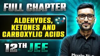 Aldehyde Ketone And Carboxylic Acids FULL CHAPTER  Class 12th Organic Chemistry  Lakshya JEE [upl. by Snave]