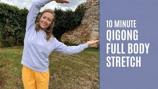 10 Minute Qigong Full Body Stretch [upl. by Onifled887]