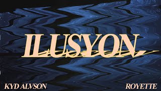 Ilusyon  Kyd Alvson ft Royette Lyric Video Prod by Lyko [upl. by Raila]